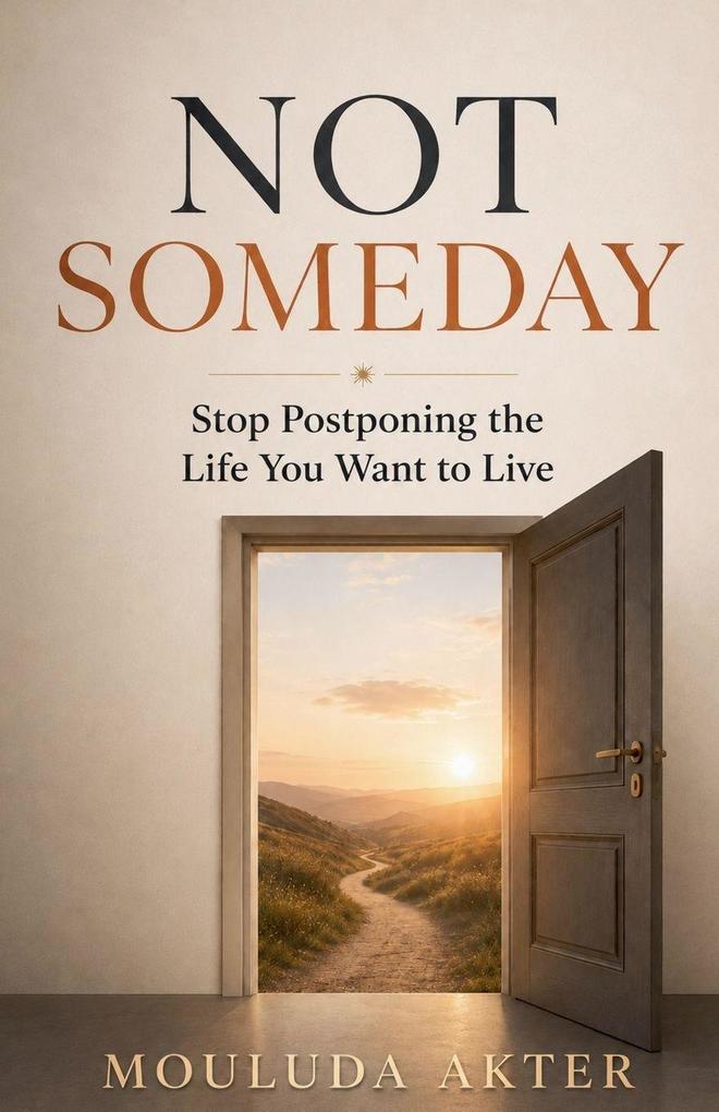 Not Someday
