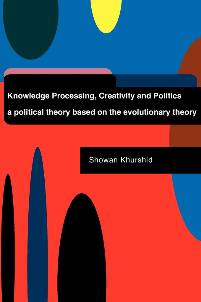 Knowledge Processing Creativity and Politics