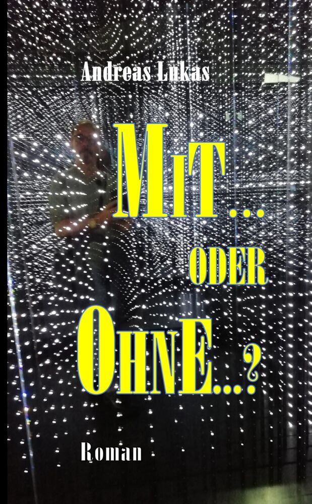 MIT ... oder OHNE ...