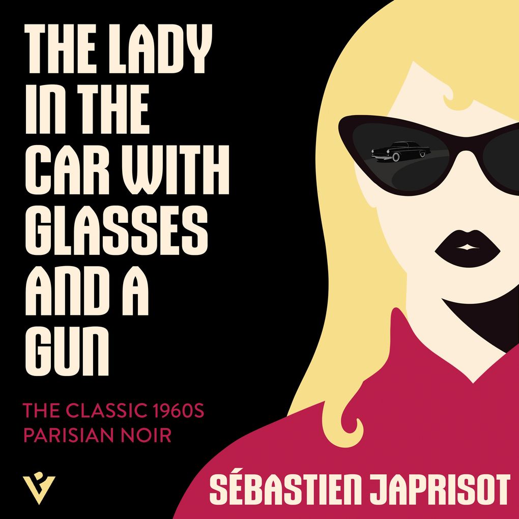 The Lady in the Car with Glasses and a Gun