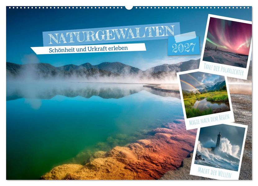 Naturgewalten - Schönheit und Urkraft erleben (Wandkalender 2027 DIN A2 quer) CALVENDO Monatskalender