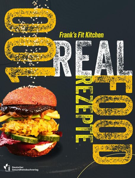 100 REAL FOOD REZEPTE