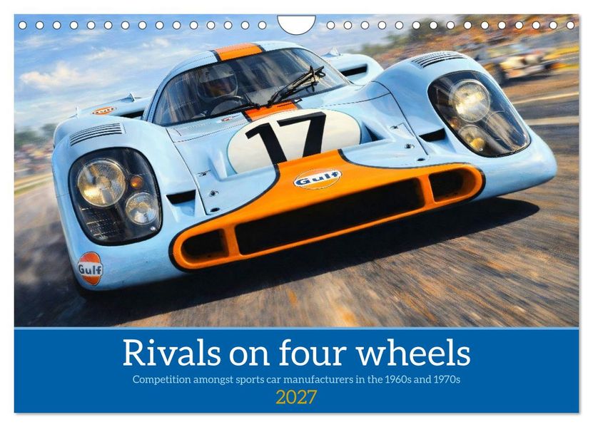 Rivals on four wheels (Wall Calendar 2027 DIN A4 landscape) CALVENDO 12 Month Wall Calendar