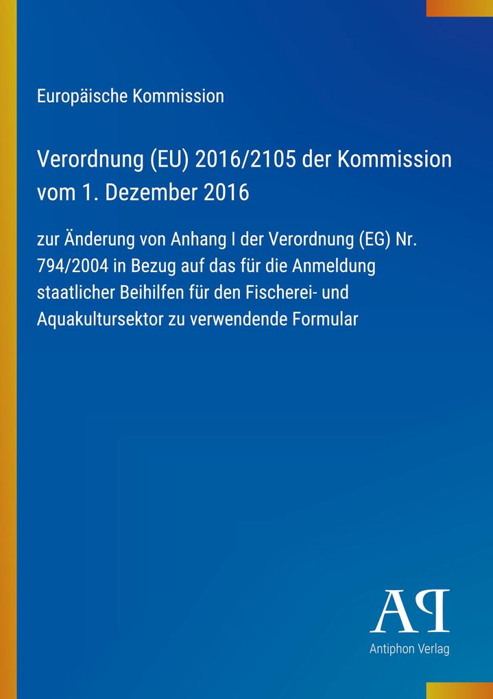 Verordnung (EU) 2016/2105 der Kommission vom 1. Dezember 2016