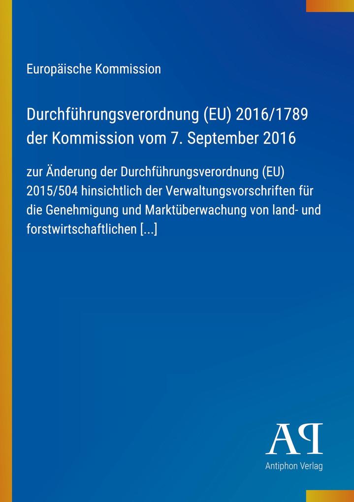 Durchführungsverordnung (EU) 2016/1789 der Kommission vom 7. September 2016