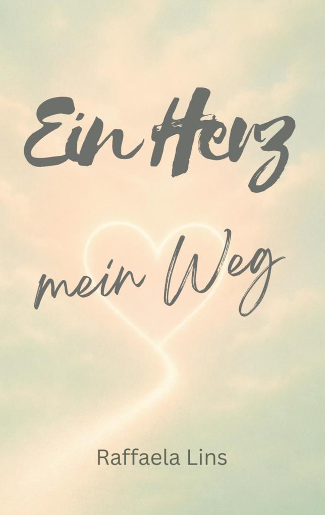Ein Herz - mein Weg