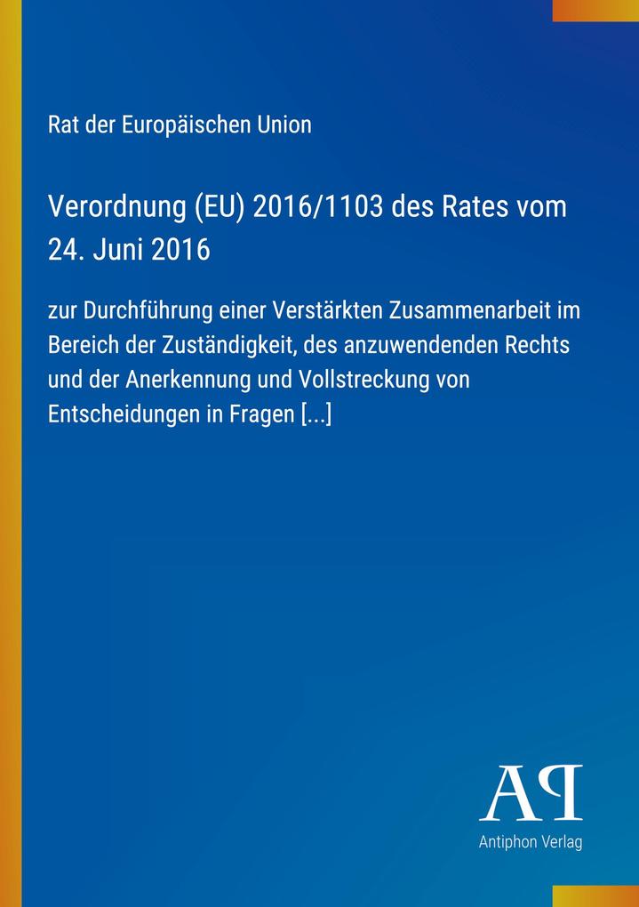 Verordnung (EU) 2016/1103 des Rates vom 24. Juni 2016