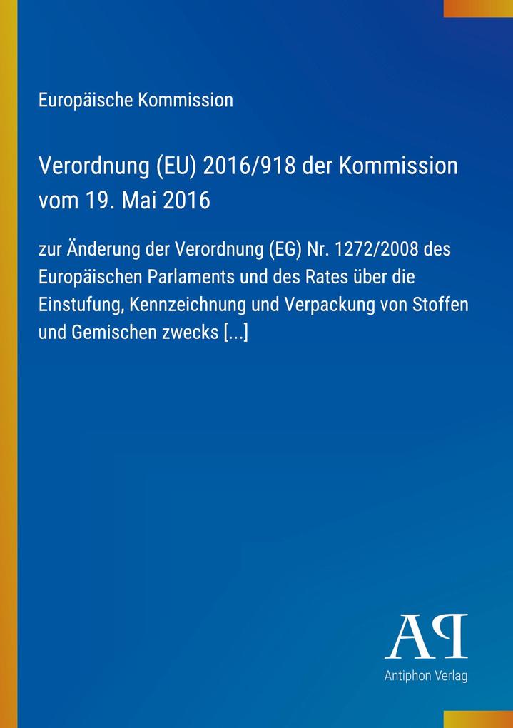 Verordnung (EU) 2016/918 der Kommission vom 19. Mai 2016