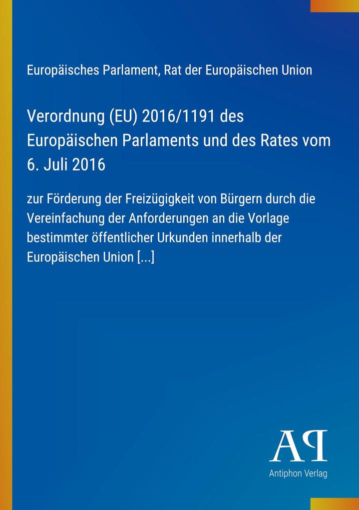 Verordnung (EU) 2016/1191 des Europäischen Parlaments und des Rates vom 6. Juli 2016