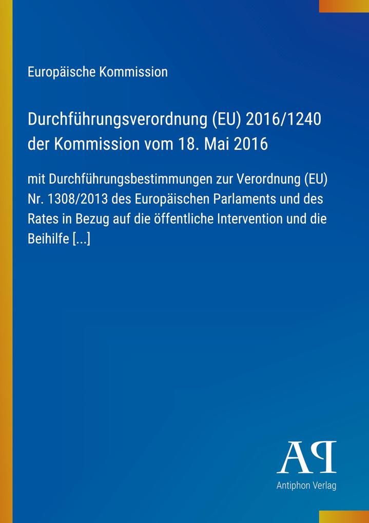 Durchführungsverordnung (EU) 2016/1240 der Kommission vom 18. Mai 2016