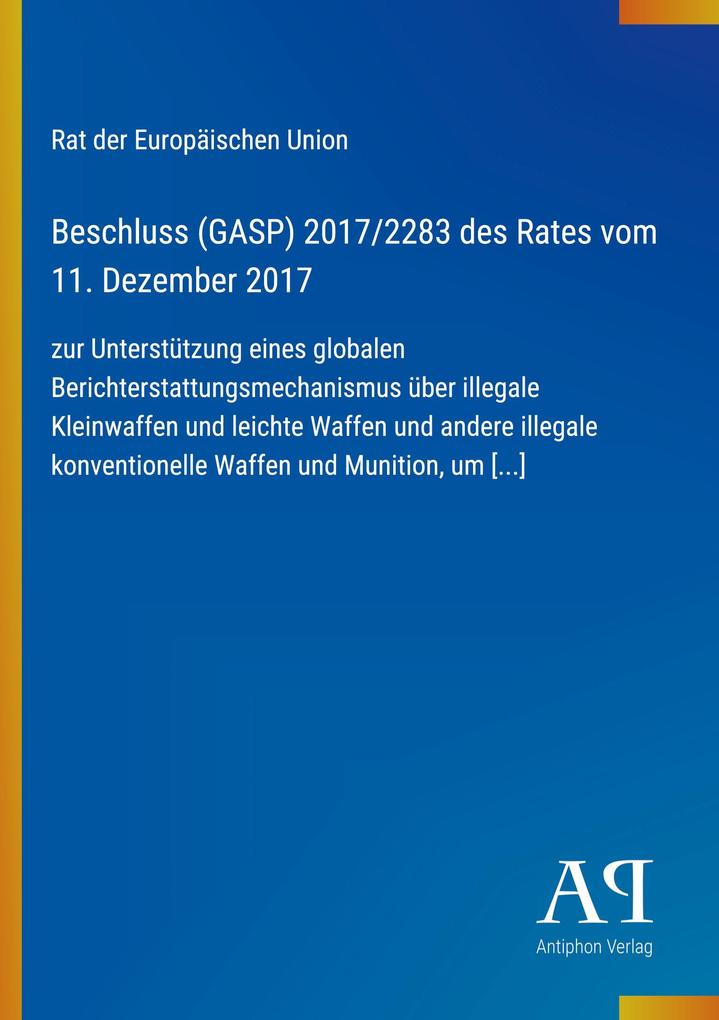 Beschluss (GASP) 2017/2283 des Rates vom 11. Dezember 2017