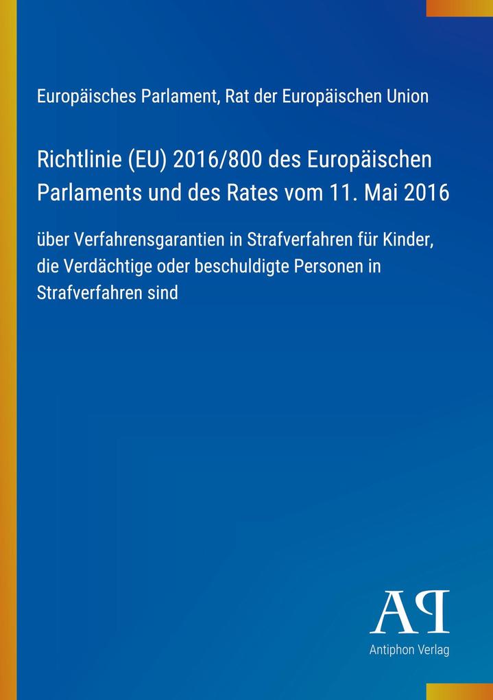 Richtlinie (EU) 2016/800 des Europäischen Parlaments und des Rates vom 11. Mai 2016