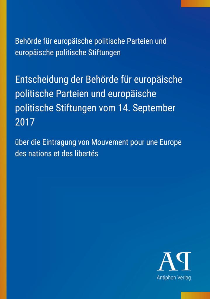 Entscheidung der Behörde für europäische politische Parteien und europäische politische Stiftungen vom 14. September 2017