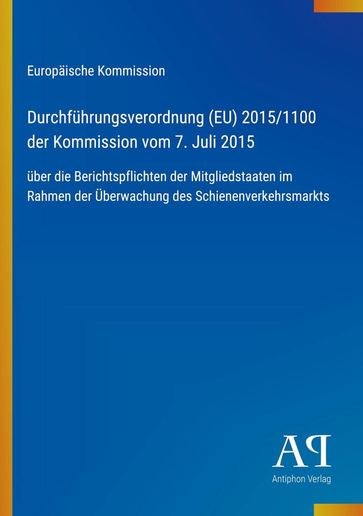 Durchführungsverordnung (EU) 2015/1100 der Kommission vom 7. Juli 2015