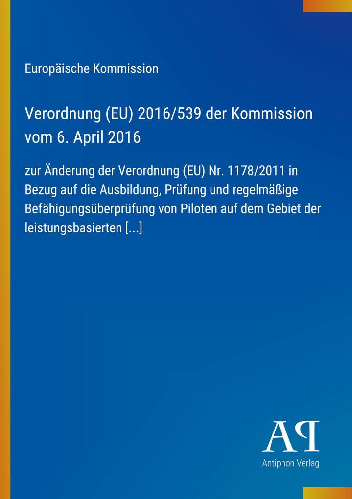 Verordnung (EU) 2016/539 der Kommission vom 6. April 2016