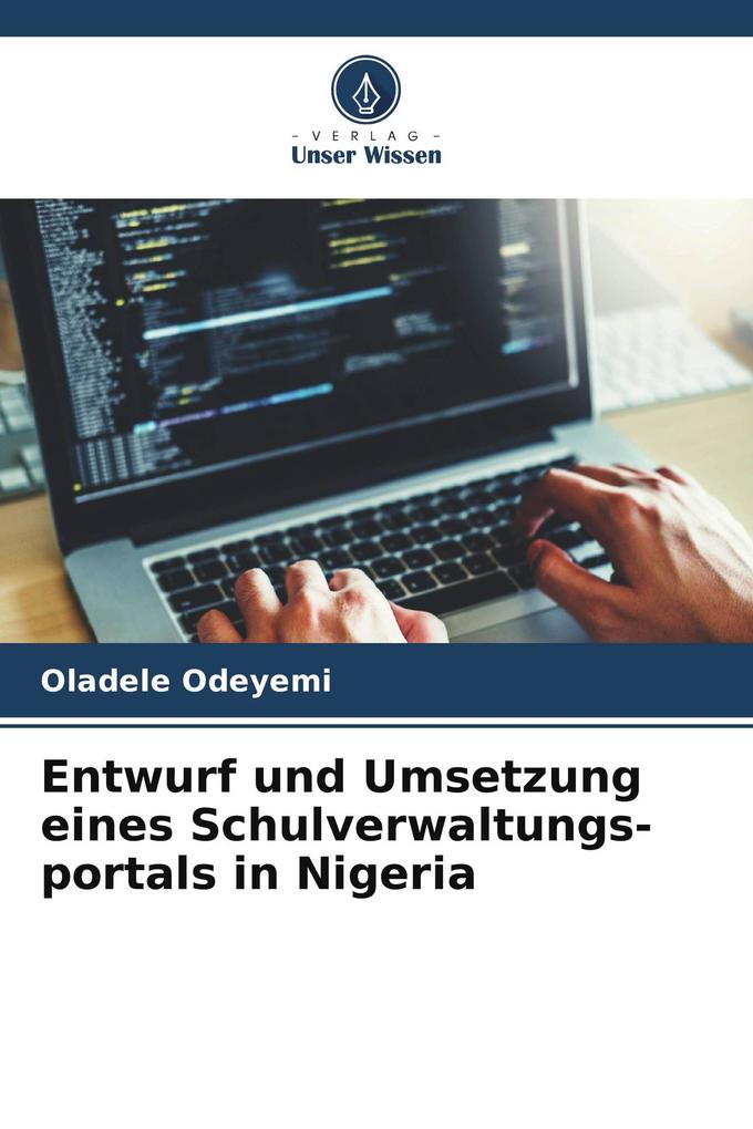 Entwurf und Umsetzung eines Schulverwaltungs-portals in Nigeria