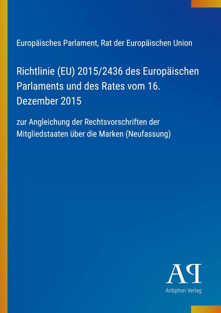 Richtlinie (EU) 2015/2436 des Europäischen Parlaments und des Rates vom 16. Dezember 2015