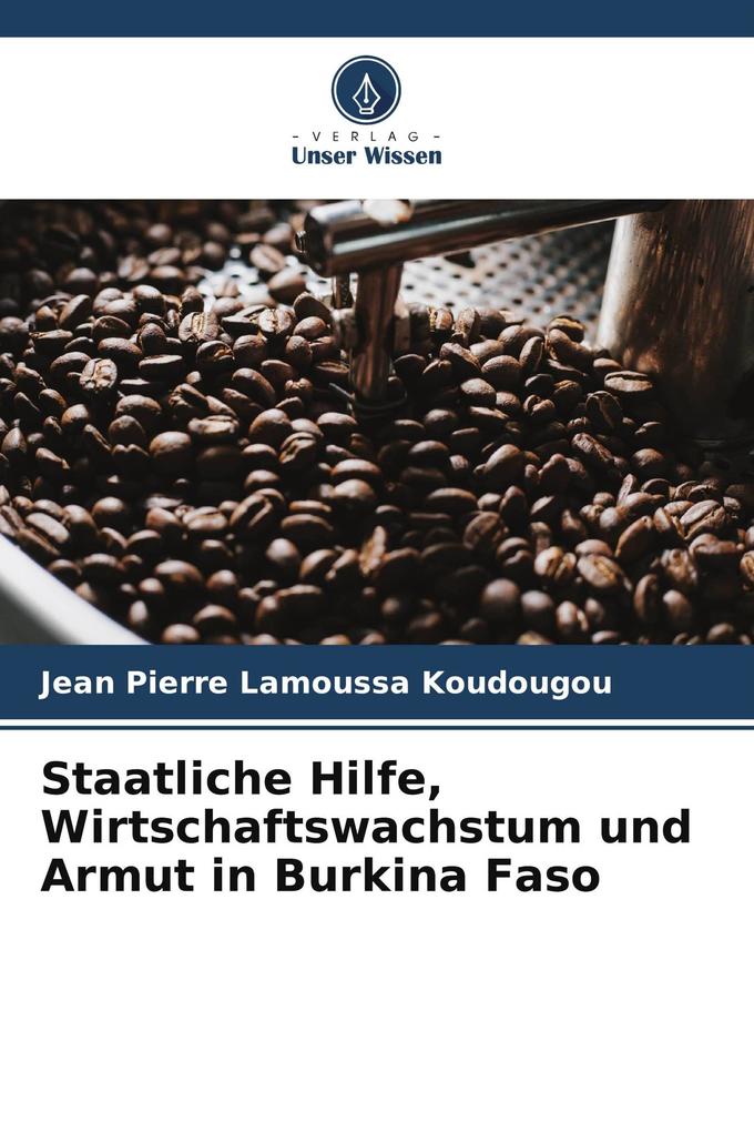 Staatliche Hilfe Wirtschaftswachstum und Armut in Burkina Faso