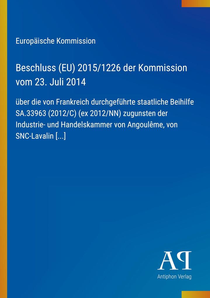 Beschluss (EU) 2015/1226 der Kommission vom 23. Juli 2014