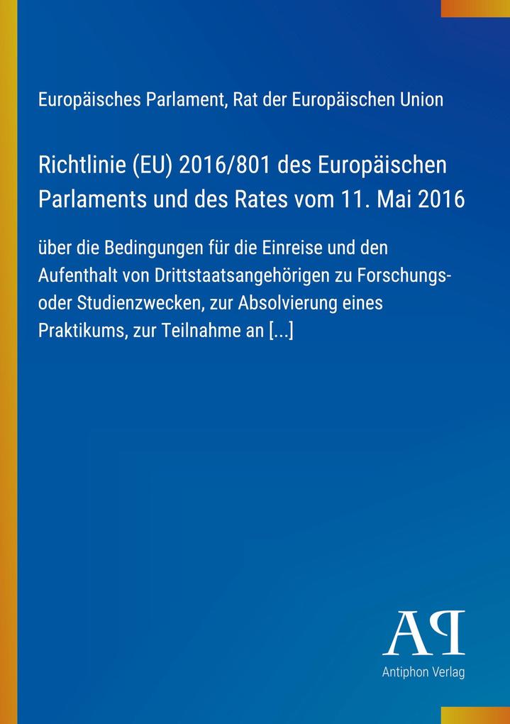 Richtlinie (EU) 2016/801 des Europäischen Parlaments und des Rates vom 11. Mai 2016