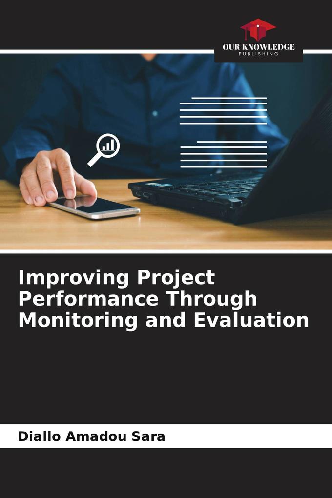 Improving Project Performance Through Monitoring and Evaluation