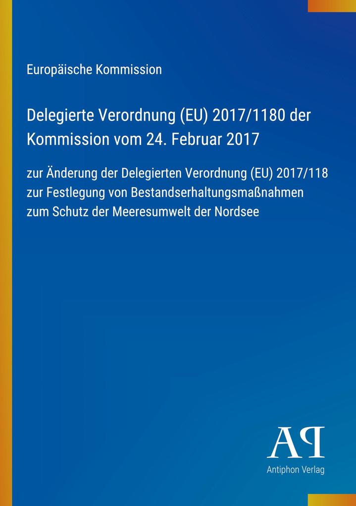 Delegierte Verordnung (EU) 2017/1180 der Kommission vom 24. Februar 2017