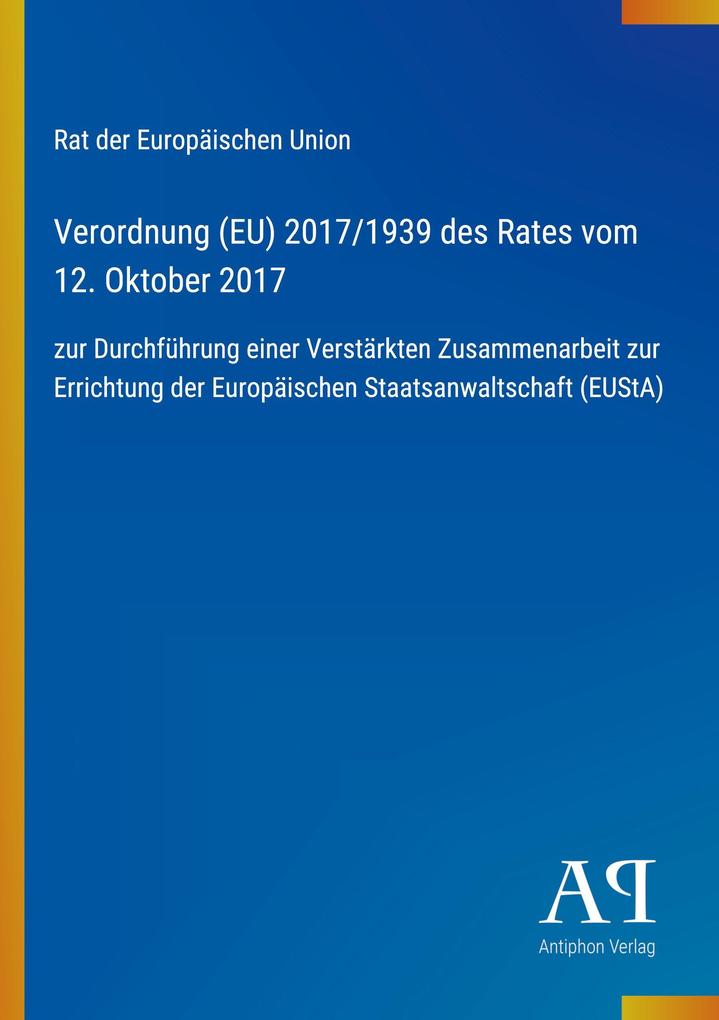 Verordnung (EU) 2017/1939 des Rates vom 12. Oktober 2017