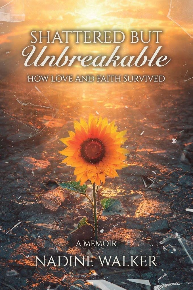 Shattered but Unbreakable