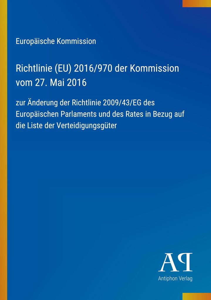 Richtlinie (EU) 2016/970 der Kommission vom 27. Mai 2016