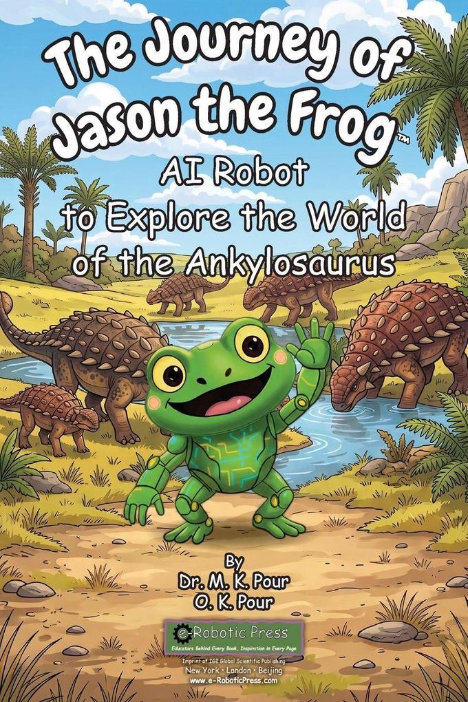 The Journey of Jason the Frog AI Robot to Explore the World of the Ankylosaurus