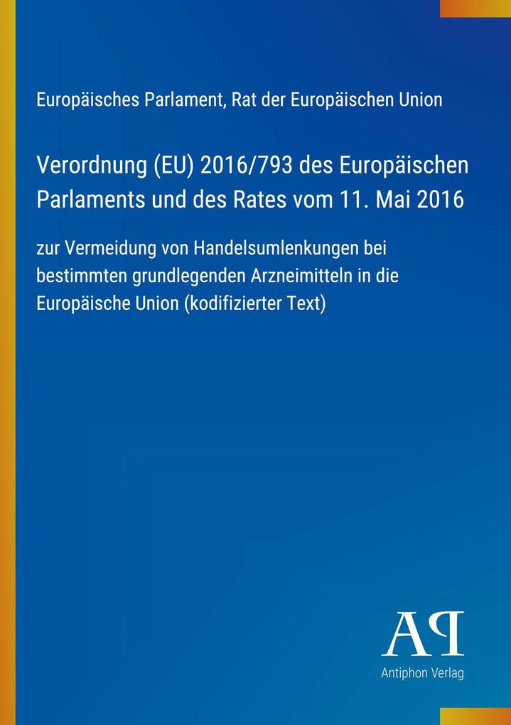 Verordnung (EU) 2016/793 des Europäischen Parlaments und des Rates vom 11. Mai 2016
