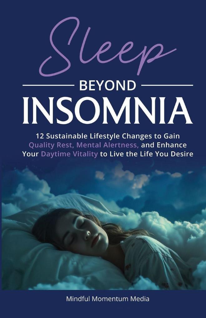 Sleep Beyond Insomnia