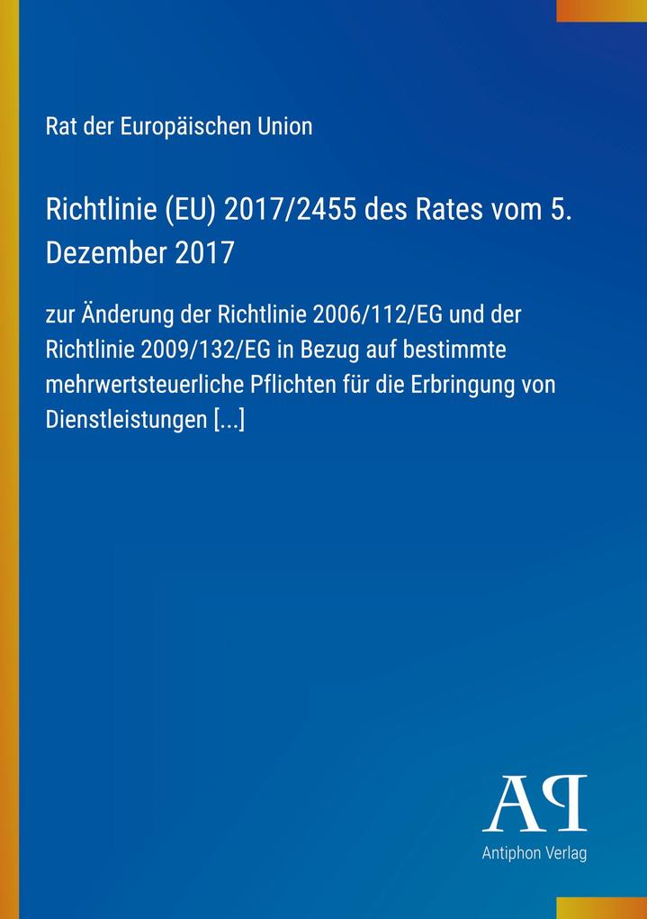 Richtlinie (EU) 2017/2455 des Rates vom 5. Dezember 2017