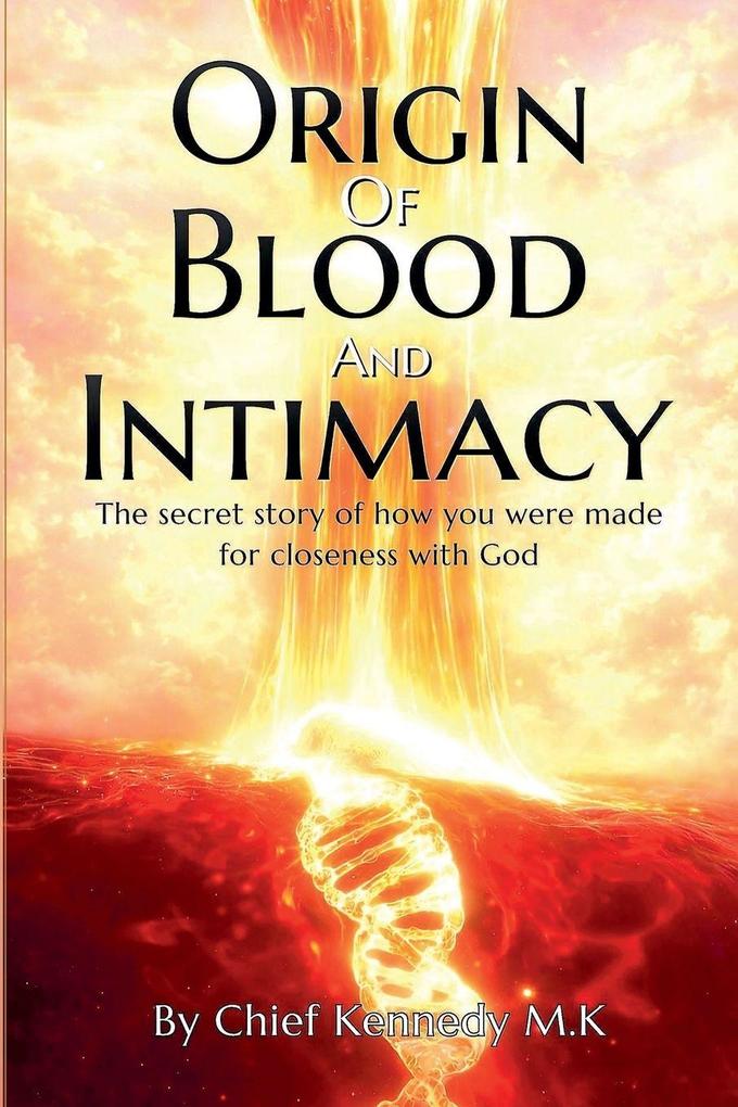 Origin Of Blood And Intimacy