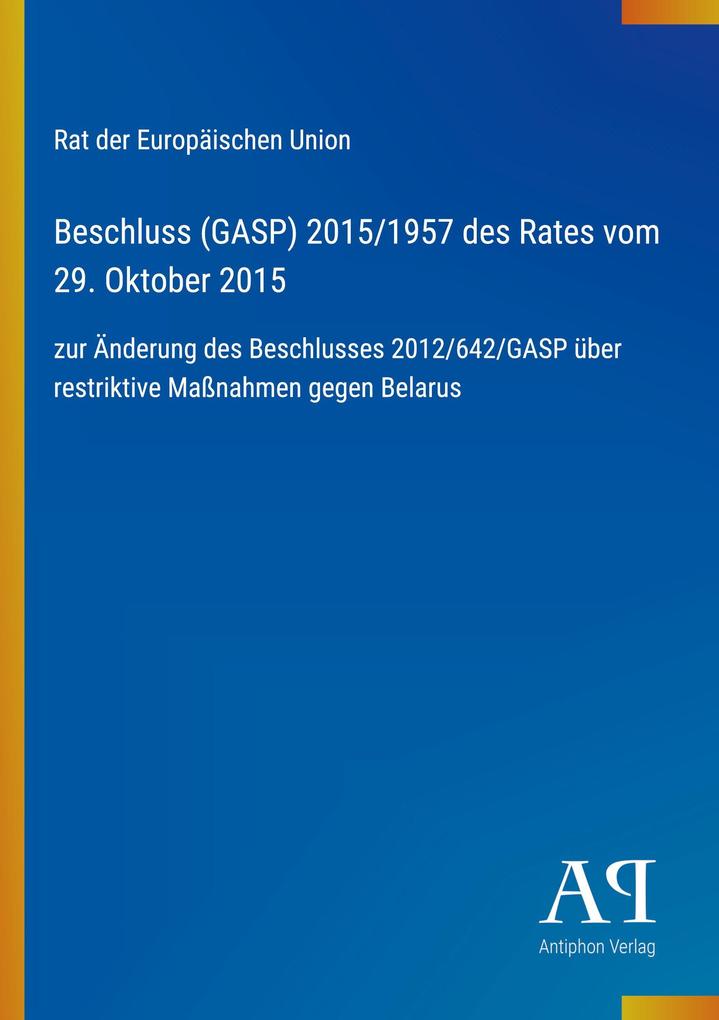 Beschluss (GASP) 2015/1957 des Rates vom 29. Oktober 2015
