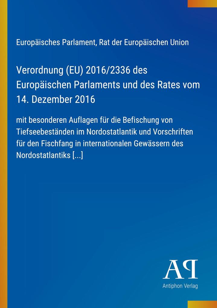 Verordnung (EU) 2016/2336 des Europäischen Parlaments und des Rates vom 14. Dezember 2016