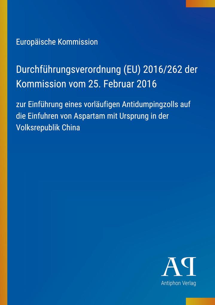 Durchführungsverordnung (EU) 2016/262 der Kommission vom 25. Februar 2016