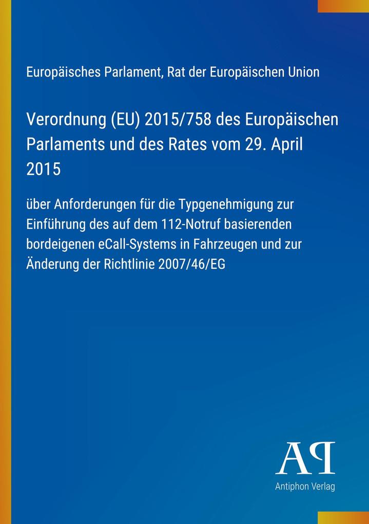 Verordnung (EU) 2015/758 des Europäischen Parlaments und des Rates vom 29. April 2015