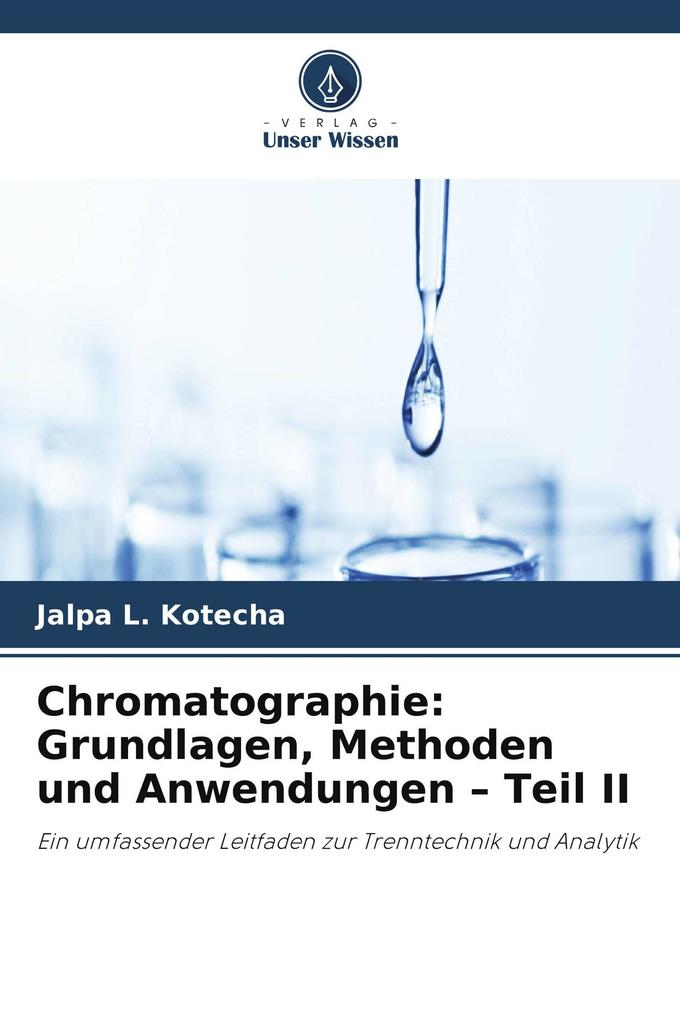 Chromatographie: Grundlagen Methoden und Anwendungen - Teil II