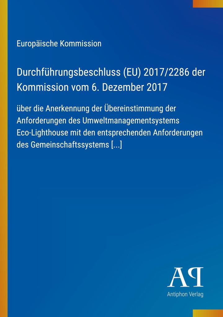 Durchführungsbeschluss (EU) 2017/2286 der Kommission vom 6. Dezember 2017