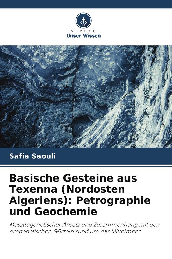 Basische Gesteine aus Texenna (Nordosten Algeriens): Petrographie und Geochemie