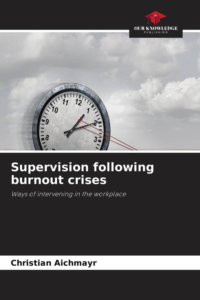 Supervision following burnout crises