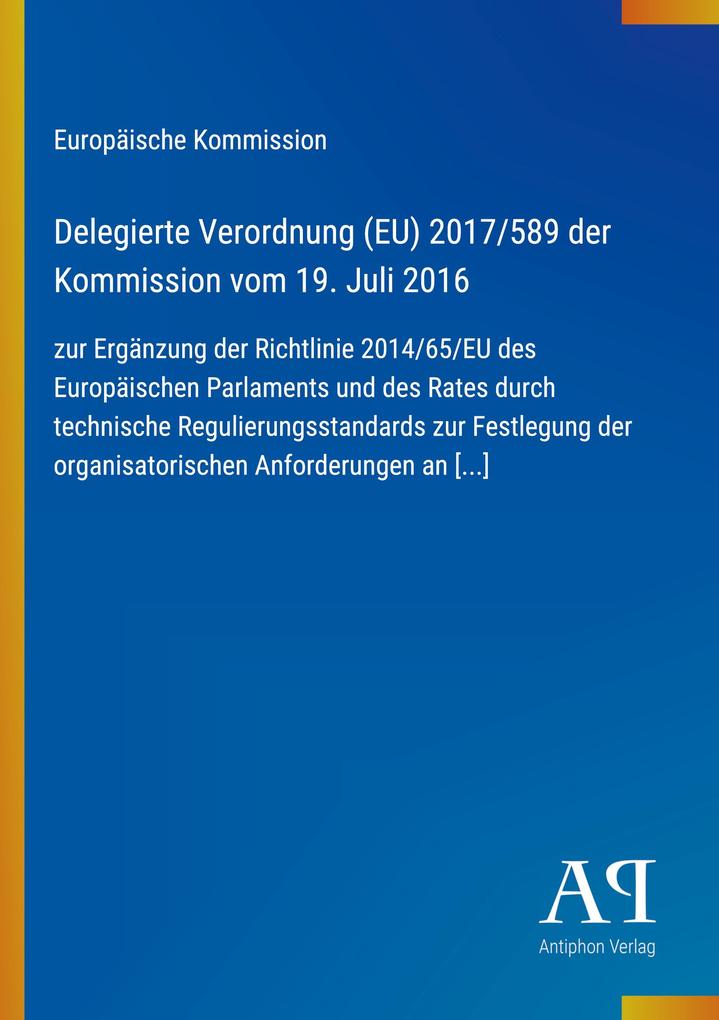 Delegierte Verordnung (EU) 2017/589 der Kommission vom 19. Juli 2016