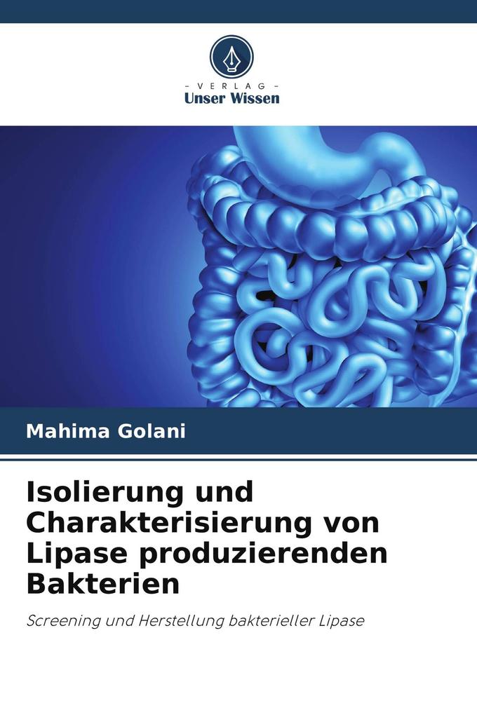 Isolierung und Charakterisierung von Lipase produzierenden Bakterien