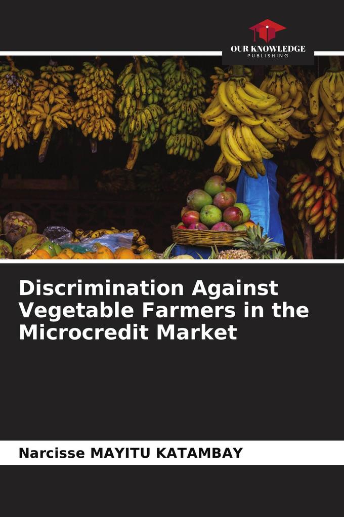Discrimination Against Vegetable Farmers in the Microcredit Market