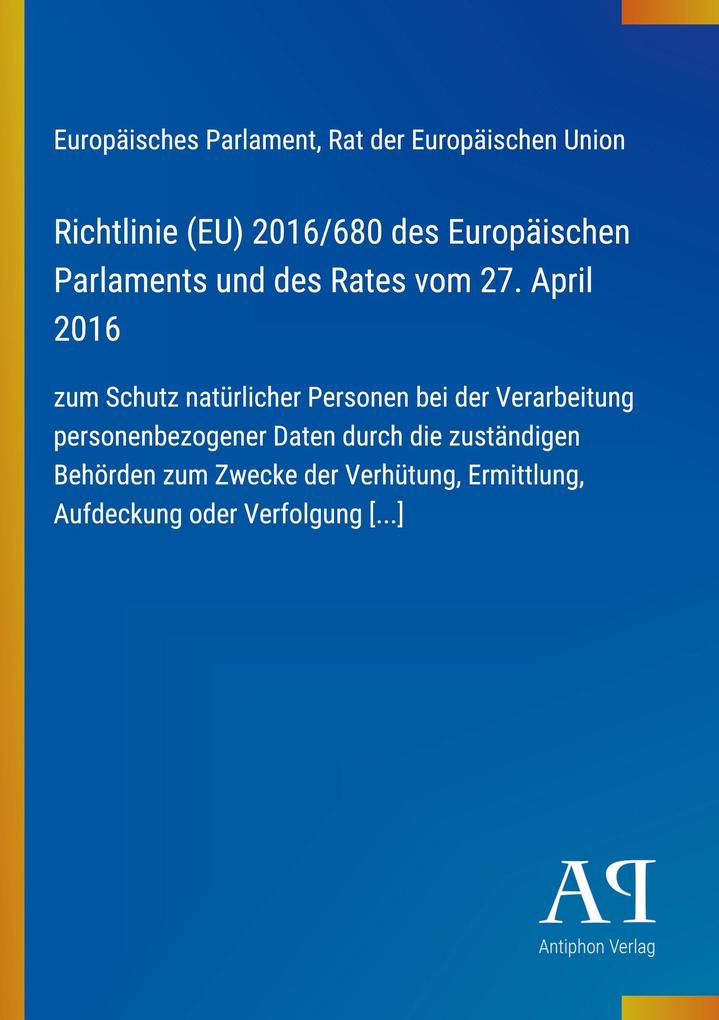 Richtlinie (EU) 2016/680 des Europäischen Parlaments und des Rates vom 27. April 2016