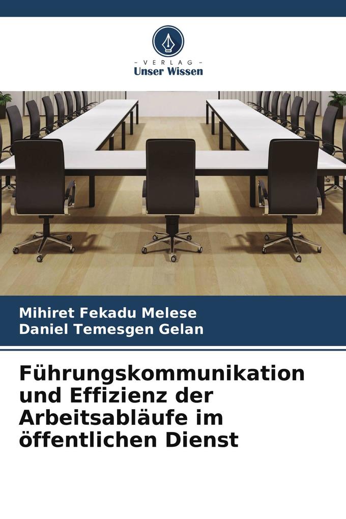 Führungskommunikation und Effizienz der Arbeitsabläufe im öffentlichen Dienst
