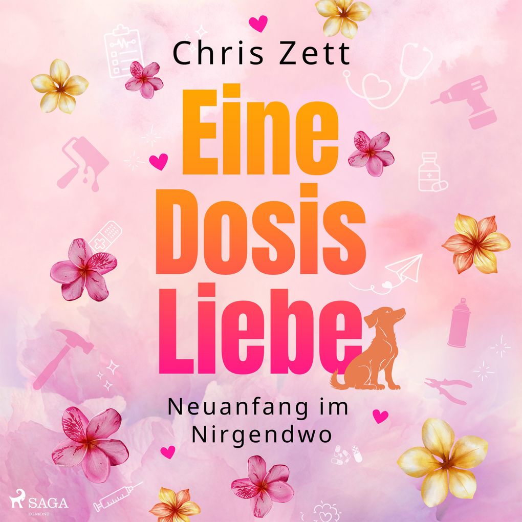 Eine Dosis Liebe: Neuanfang im Nirgendwo