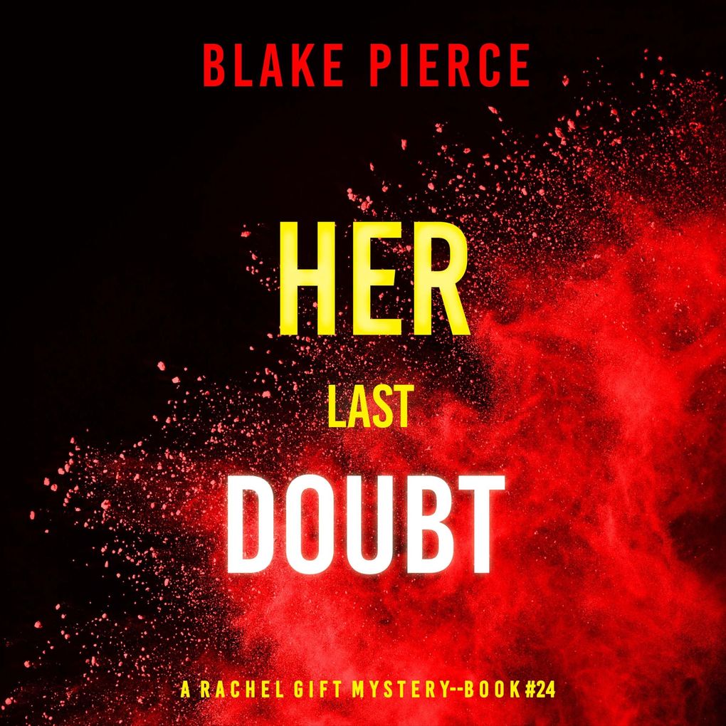 Her Last Doubt (A Rachel Gift FBI Suspense ThrillerBook 24)