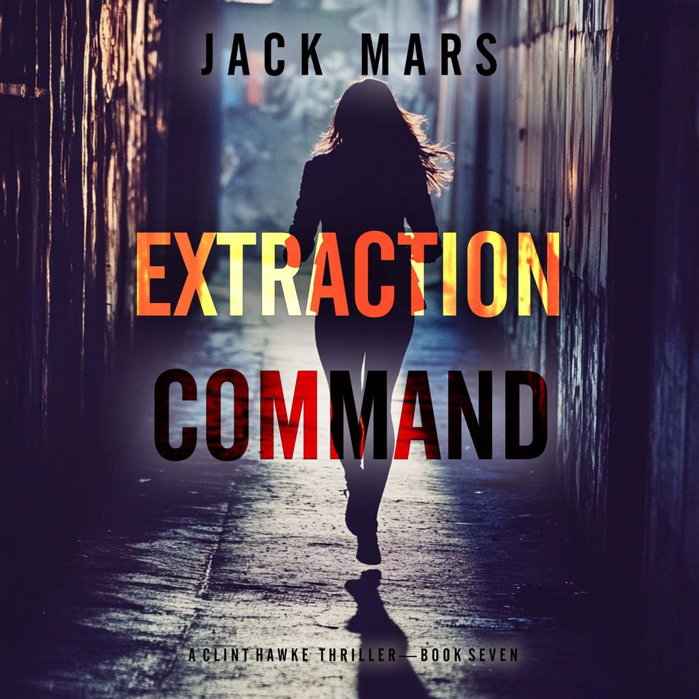 Extraction Command (A Clint Hawke Action ThrillerBook 7)